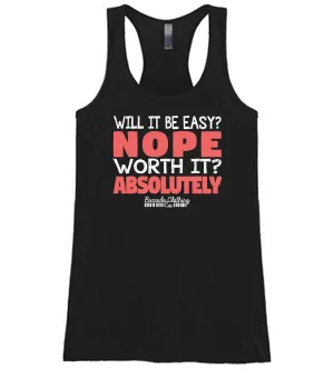 Will It Be Easy Nope Worth It
